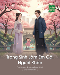 Trọng Sinh Làm Em Gái Người Khác