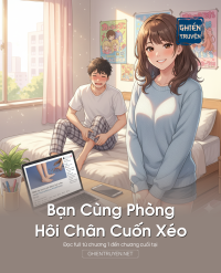 Bạn Cùng Phòng Hôi Chân Cuốn Xéo