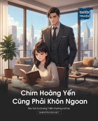 Chim Hoàng Yến Cũng Phải Khôn Ngoan
