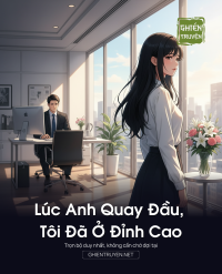 Lúc Anh Quay Đầu, Tôi Đã Ở Đỉnh Cao