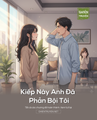 Kiếp Này Anh Đã Phản Bội Tôi