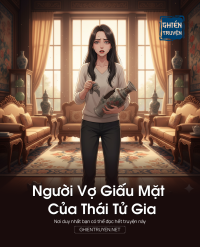 Người Vợ Giấu Mặt Của Thái Tử Gia