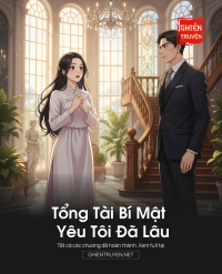 Tổng Tài Bí Mật Yêu Tôi Đã Lâu
