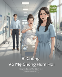 Bị Chồng Và Mẹ Chồng Hãm Hại