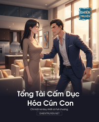 Tổng Tài Cấm Dục Hóa Cún Con
