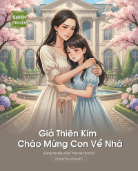 Giả Thiên Kim - Chào Mừng Con Về Nhà