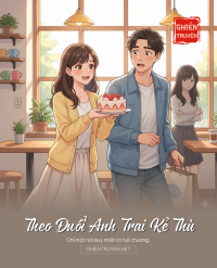Theo Đuổi Anh Trai Kẻ Thù