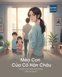 Mèo Con Của Cố Hàn Châu