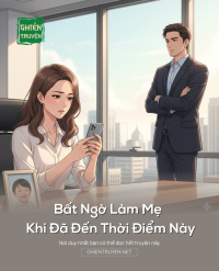 Bất Ngờ Làm Mẹ Khi Đã Đến Thời Điểm Này