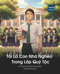 Tôi Là Con Nhà Nghèo Trong Lớp Quý Tộc