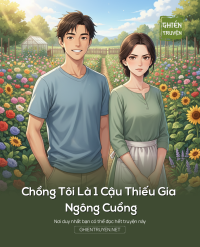 Chồng Tôi Là 1 Cậu Thiếu Gia Ngông Cuồng