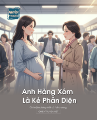 Anh Hàng Xóm Là Kẻ Phản Diện