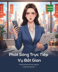 Phát Sóng Trực Tiếp Vụ Bắt Gian