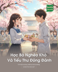 Học Bá Nghèo Khó Và Tiểu Thư Đỏng Đảnh