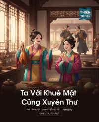 Ta Với Khuê Mật Cùng Xuyên Thư
