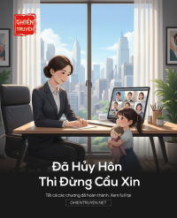 Đã Hủy Hôn Thì Đừng Cầu Xin