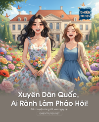 Xuyên Dân Quốc, Ai Rảnh Làm Pháo Hôi!