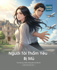 Người Tôi Thầm Yêu Bị Mù