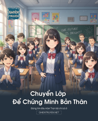 Chuyển Lớp Để Chứng Minh Bản Thân
