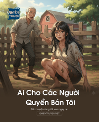 Ai Cho Các Người Quyền Bán Tôi
