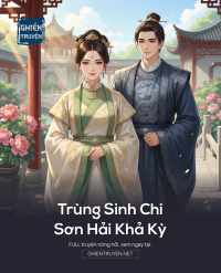 Trùng Sinh Chi Sơn Hải Khả Kỳ