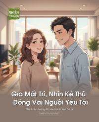 Giả Mất Trí, Nhìn Kẻ Thù Đóng Vai Người Yêu Tôi