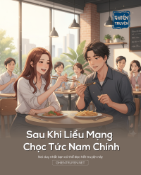 Sau Khi Liều Mạng Chọc Tức Nam Chính