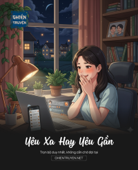 Yêu Xa Hay Yêu Gần