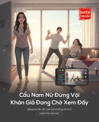Cẩu Nam Nữ Đừng Vội, Khán Giả Đang Chờ Xem Đấy