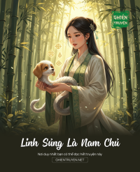 Linh Sủng Là Nam Chủ