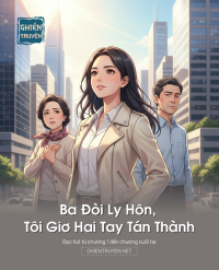 Ba Đòi Ly Hôn, Tôi Giơ Hai Tay Tán Thành