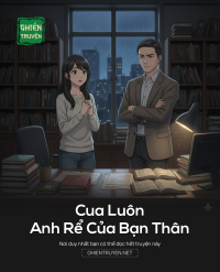 Cua Luôn Anh Rể Của Bạn Thân
