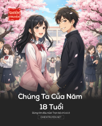 Chúng Ta Của Năm 18 Tuổi