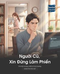 Người Cũ, Xin Đừng Làm Phiền