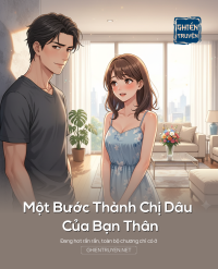 Một Bước Thành Chị Dâu Của Bạn Thân