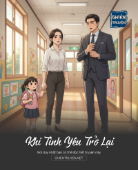 Khi Tình Yêu Trở Lại