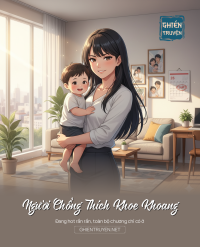 Người Chồng Thích Khoe Khoang