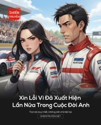 Xin Lỗi Vì Đã Xuất Hiện Lần Nữa Trong Cuộc Đời Anh