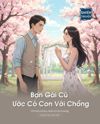 Bạn Gái Cũ Ước Có Con Với Chồng
