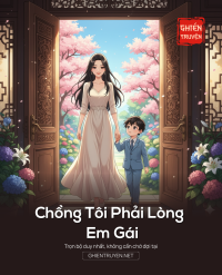 Chồng Tôi Phải Lòng Em Gái