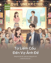 Từ Liếm Cẩu Đến Vợ Ảnh Đế