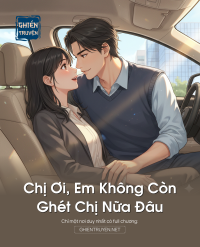 Chị Ơi, Em Không Còn. Ghét Chị Nữa Đâu