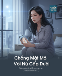 Chồng Mật Mờ Với Nữ Cấp Dưới