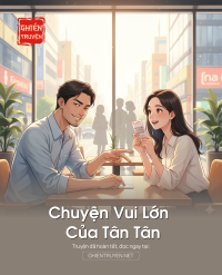 Chuyện Vui Lớn Của Tân Tân