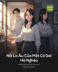 Nỗi Lo Âu Của Một Cô Gái Hộ Nghèo