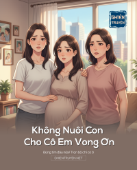 Không Nuôi Con Cho Cô Em Vong Ơn
