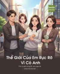 Thế Giới Của Em Rực Rỡ Vì Có Anh