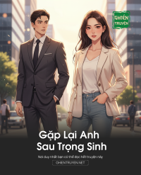 Gặp Lại Anh Sau Trọng Sinh