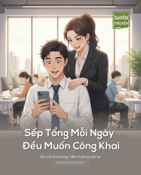 Sếp Tổng Mỗi Ngày Đều Muốn Công Khai
