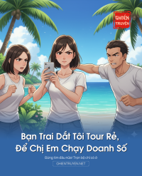 Bạn Trai Dắt Tôi Tour Rẻ, Để Chị Em Chạy Doanh Số